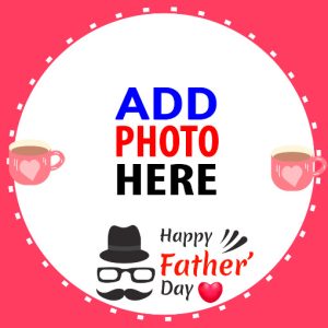 happy fathers day twibbon 1 - Happy Father's Day Status Photo Frames gambar 1