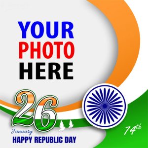 india republic day greetings 2 - 74th Republic Day of India Photo Frame Templates gambar 3