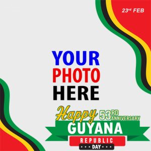 guyana republic day anniversary greetings frame 3 - 53 Year Anniversary of Guyana Republic Day Greetings Frame gambar 4