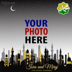 isra wal miraj greetings english twibbon 10 - Isra wal Miraj Holiday Greetings Frame Templates gambar 11