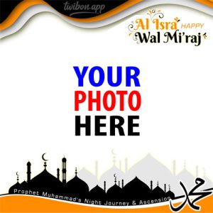 isra wal miraj greetings english twibbon 8 - Isra wal Miraj Holiday Greetings Frame Templates gambar 9