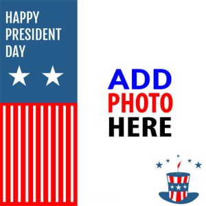 president day caption twibbon frame 2 - 2023 President Day Greetings Photo Frame, Add Picture Here! gambar 3