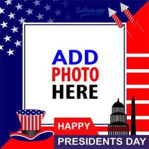 president day caption twibbon frame 6 - 2023 President Day Greetings Photo Frame, Add Picture Here! gambar 7