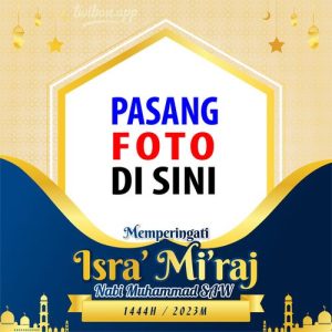 twibbon isra miraj 2023 11 - Twibbon Memperingati Isra Miraj 2023 / 1444H, Buka disini gambar 11