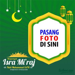 twibbon isra miraj 2023 5 - Twibbon Memperingati Isra Miraj 2023 / 1444H, Buka disini gambar 5