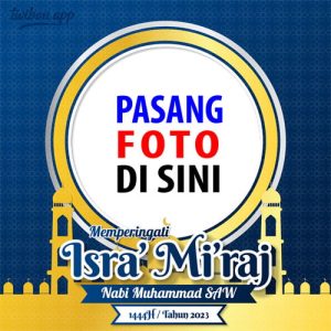 twibbon isra miraj 2023 9 - Twibbon Memperingati Isra Miraj 2023 / 1444H, Buka disini gambar 9