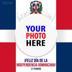 dominican independence day 2023 twibbon 2 - 179th Dominican Republic Independence Day Greeting Frames gambar 3