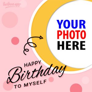 happy blessed birthday to my self funny message 3 - Happy Birthday To My Self: Funny Short Message Frames gambar 4